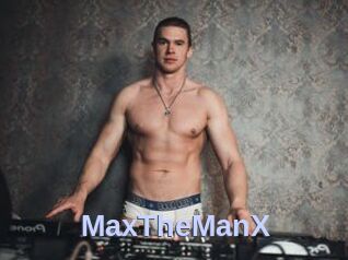 MaxTheManX