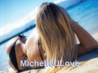 MichelleULove