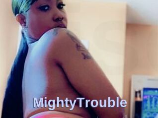 MightyTrouble