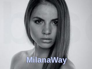 MilanaWay