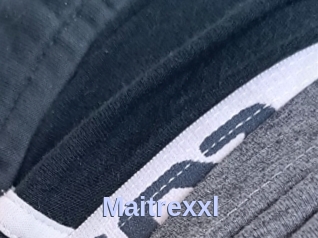 Maitrexxl