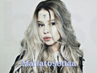 Mariarosettaa