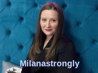 Milanastrongly