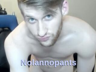Nolannopants