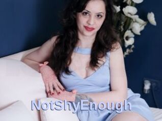 NotShyEnough