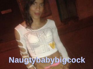 Naugtybabybigcock