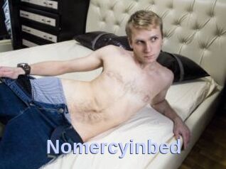Nomercyinbed
