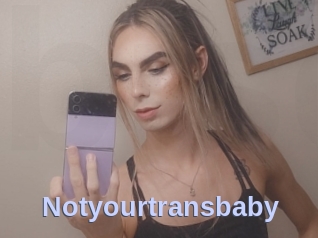 Notyourtransbaby