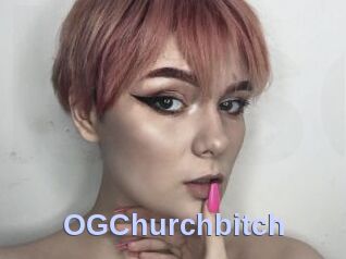 OGChurchbitch