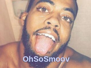 OhSoSmoov