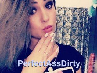PerfectAssDirty