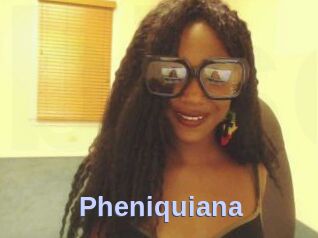 Pheniquiana