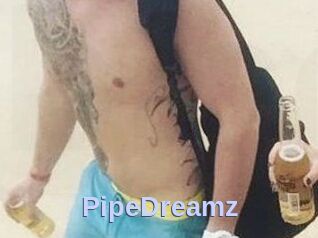 PipeDreamz