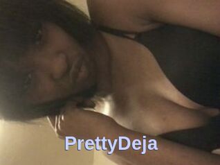 PrettyDeja