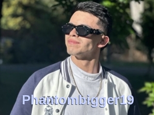 Phantombigger19