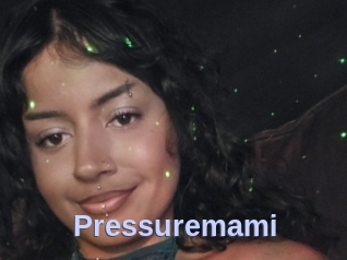 Pressuremami