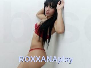 ROXXANAplay