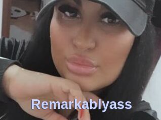 Remarkablyass