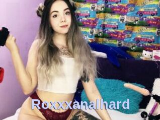 Roxxxanalhard
