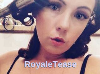 RoyaleTease