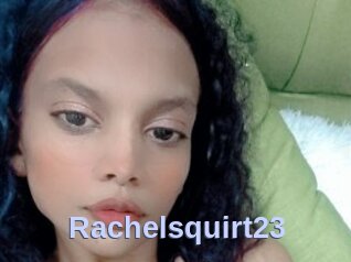 Rachelsquirt23