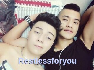 Restlessforyou