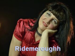 Ridemeroughh