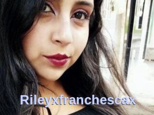 Rileyxfranchescax