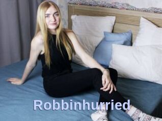 Robbinhurried