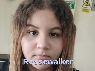 Rossewalker