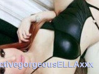 SeductivegorgeousELLAxxx