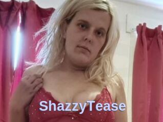 ShazzyTease