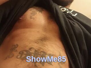 ShowMe85