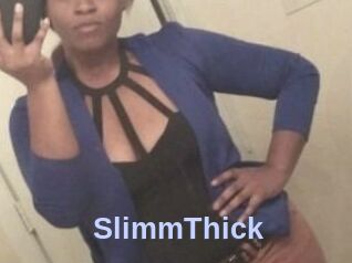 SlimmThick