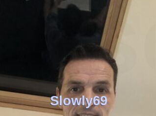 Slowly69