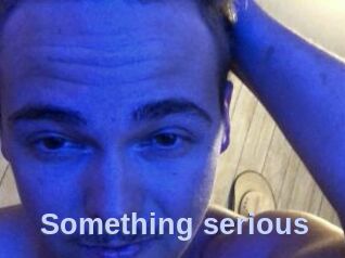 Something_serious