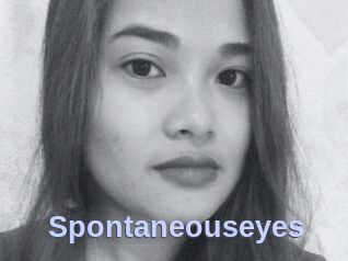 Spontaneouseyes