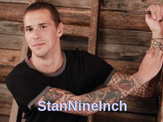 StanNineInch