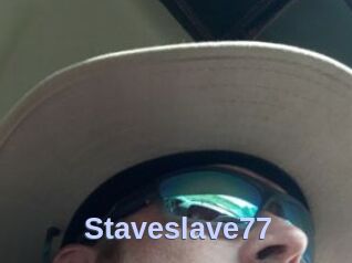 Staveslave77