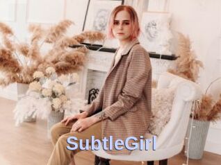 SubtleGirl