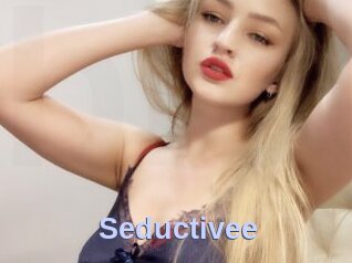 Seductivee