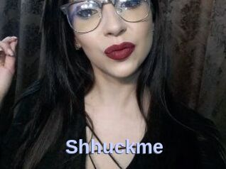 Shhuckme
