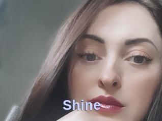 Shine