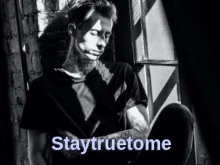 Staytruetome