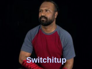 Switchitup