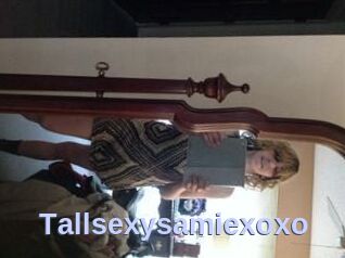 Tallsexysamiexoxo