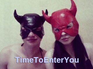 TimeToEnterYou