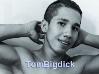 TomBigdick