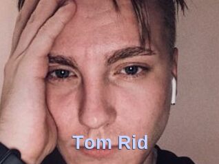 Tom_Rid
