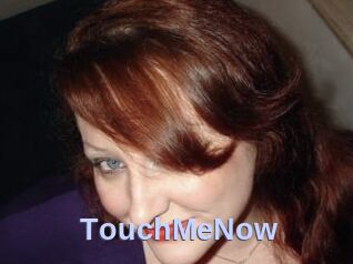 TouchMeNow